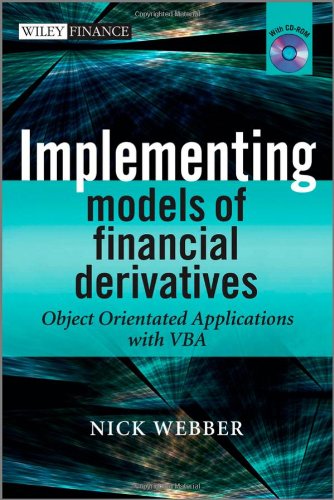 Implementing Models of Financial Derivatives: Object Oriented Applications with VBA (Wiley Finance)