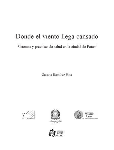 Donde el viento llega cansado. Sistemas y prácticas de salud en la ciudad de Potosí