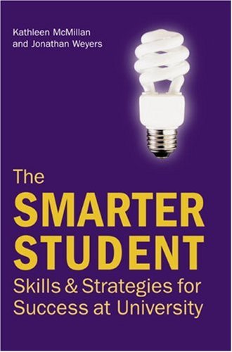 The Smarter Student: Skills And Strategies for Success at University