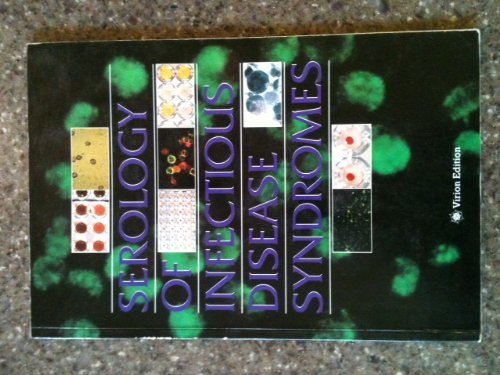 Serology of infectious disease syndromes