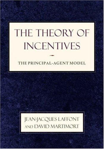 The Theory of Incentives: The Principal-Agent Model