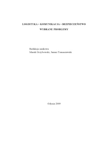 Logistyka, komunikacja, bezpieczeństwo. Wybrane problemy
