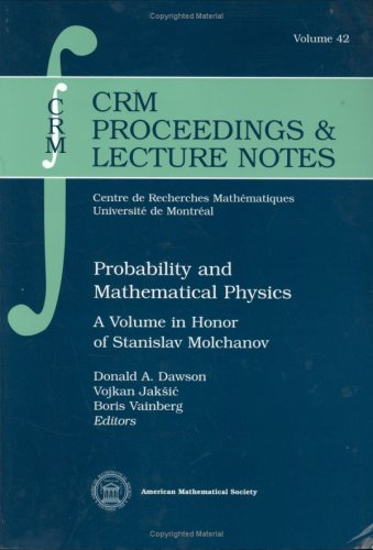 Probability and Mathematical Physics (Crm Proceedings and Lecture Notes)