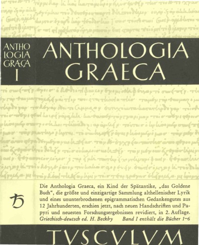 Anthologia Graeca (Griechisch-Deutsch), Bd. 1. Buch I-VI (Tusculum)
