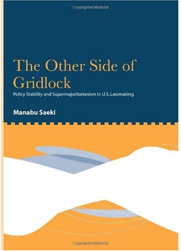 The Other Side of Gridlock: Policy Stability and Supermajoritarianism in U.S. Lawmaking