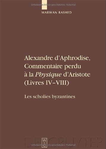 Alexandre d'Aphrodise : Commentaire perdu à la Physique d'Aristote : Livres iv-viii