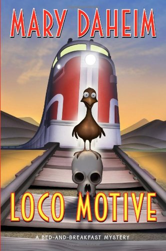 Loco Motive: A Bed-and-Breakfast Mystery (Bed-and-Breakfast Mysteries)