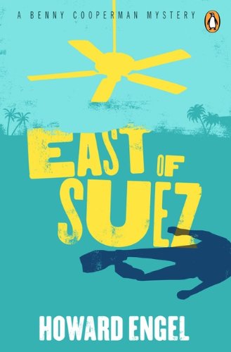 East of Suez (A Benny Cooperman Mystery)