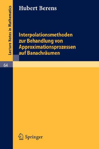 Interpolationsmethoden zur Behandlung von Approximationsprozessen auf Banachraumen