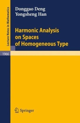 Harmonic analysis on spaces of homogeneous type