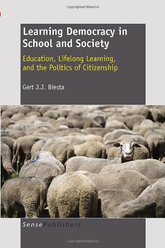 Learning Democracy in School and Society: Education, Lifelong Learning, and the Politics of Citizenship