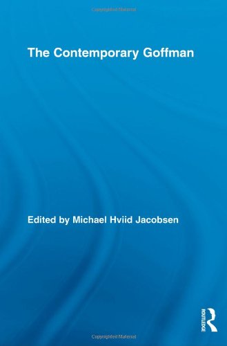 The Contemporary Goffman