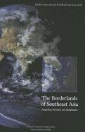 The Borderlands of Southeast Asia: Geopolitics, Terrorism and Globalization