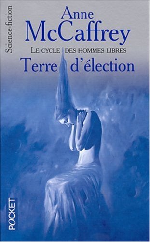 Le cycle des hommes libres 3 : Terre d'élection