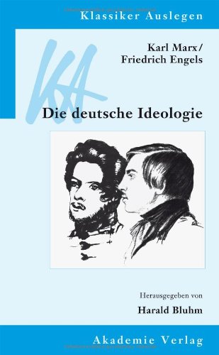 Karl Marx, Friedrich Engels, Die deutsche Ideologie