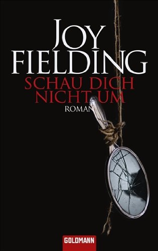 Schau dich nicht um: Roman