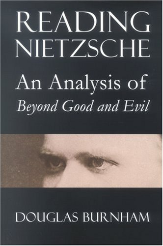 Reading Nietzsche: An Analysis of Beyond Good and Evil