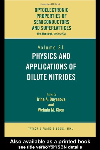 Physics and Applications of Dilute Nitrides (Optoelectronic Properities of Semiconductors and Superlattices, 21)