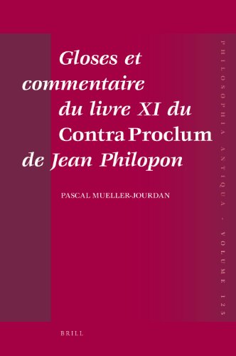 Gloses et commentaire du livre XI du Contra Proclum de Jean Philopon