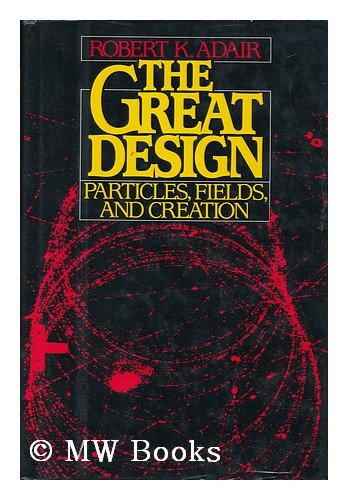 The great design: Particles, fields, and creation