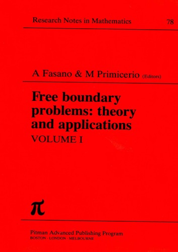 Free Boundary Problems: v. 1: Theory and Applications (Chapman & Hall CRC Research Notes in Mathematics Series)