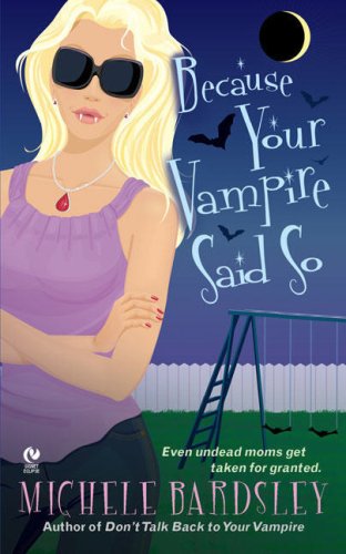 Broken Heart, Oklahoma 3 Because Your Vampire Said So