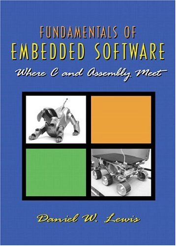 Fundamentals of embedded software: where C and assembly meet