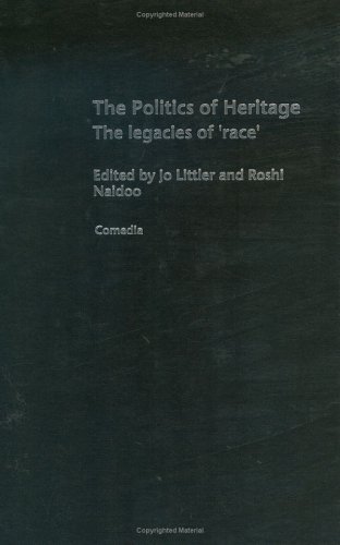 The Politics of Heritage: The Legacies of Race (Comedia)