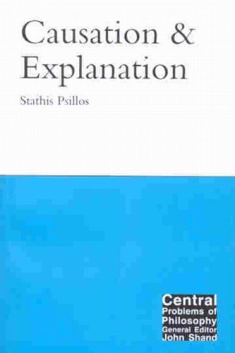 Causation and Explanation (Central Problems of Philosophy)