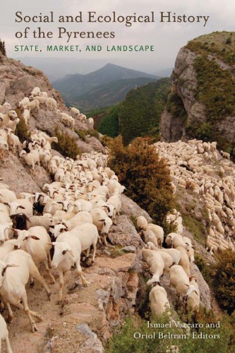 Social and Ecological History of the Pyrenees: State, Market, and Landscape