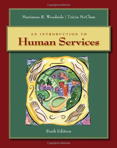 An Introduction to Human Services, Sixth Edition