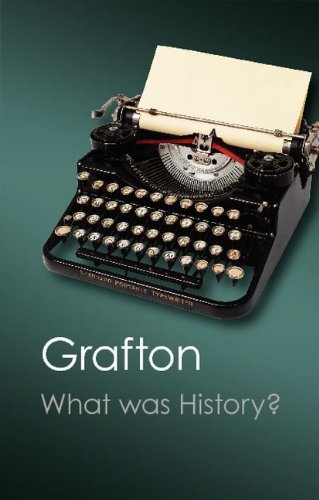 What was History?: The Art of History in Early Modern Europe