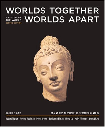 Worlds Together, Worlds Apart, Volume 1: A History of the World: From the Beginnings of Humankind through the Black Death, Second edition