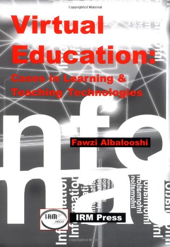 Virtual Education: Cases in Learning & Teaching Technologies