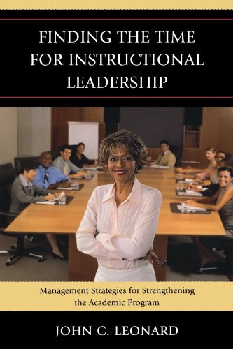 Finding the Time for Instructional Leadership: Management Strategies for Strengthening the Academic Program
