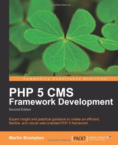 PHP 5 CMS Framework Development, 2nd Edition