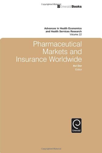Pharmaceutical Markets and Insurance Worldwide (Advances in Health Economics and Health Services Research)
