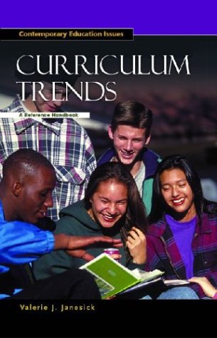 Curriculum Trends: A Reference Handbook (Contemporary Education Issues)