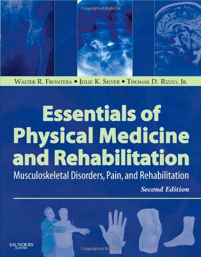 Essentials of Physical Medicine and Rehabilitation, 2nd Edition