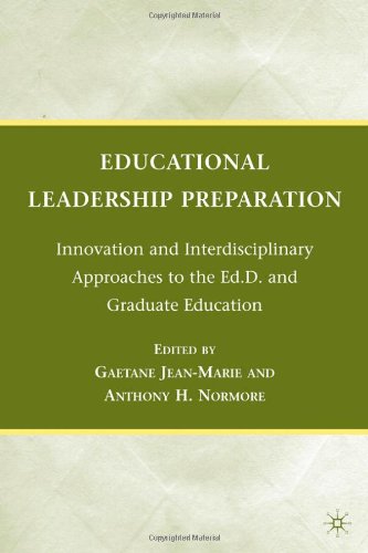 Educational Leadership Preparation: Innovation and Interdisciplinary Approaches to the Ed.D. and Graduate Education