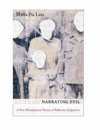 Narrating Evil: A Postmetaphysical Theory of Reflective Judgment