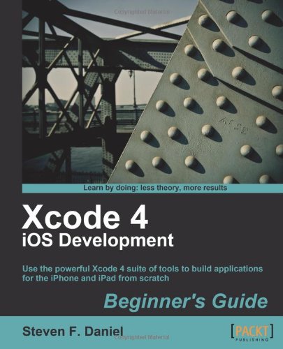 Xcode 4 iOS Development Beginner's Guide