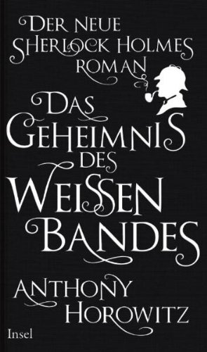 Das Geheimnis des weißen Bandes: Ein Sherlock-Holmes-Roman
