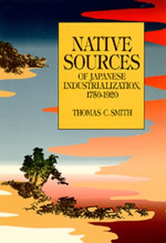 Native sources of Japanese industrialization, 1750-1920
