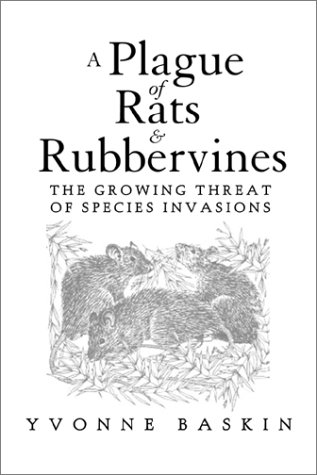 A Plague of Rats and Rubbervines: the growing threat of species invasions