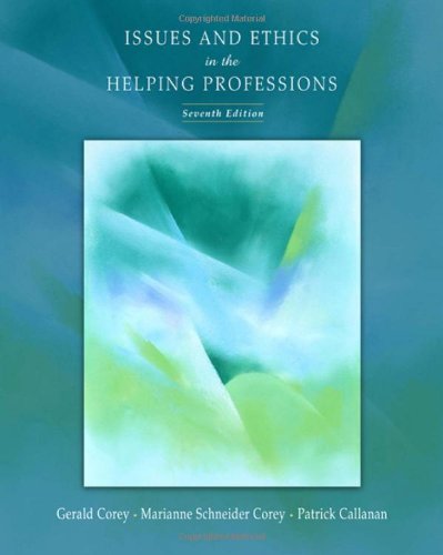 Issues and Ethics in the Helping Professions, 7th Edition