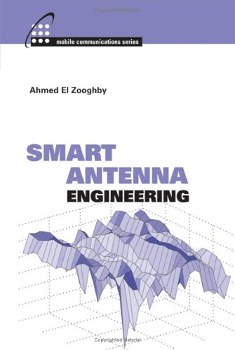 Smart Antenna Engineering (Artech House Mobile Communications Library)