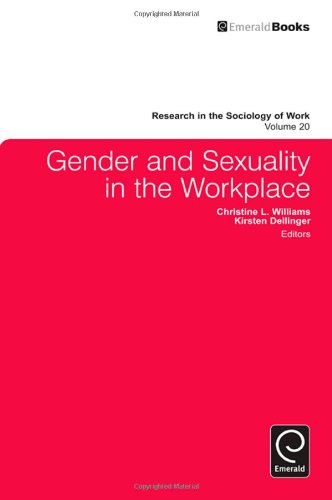 Gender and Sexuality in the Workplace (Research in the Sociology of Work, Volume 20)