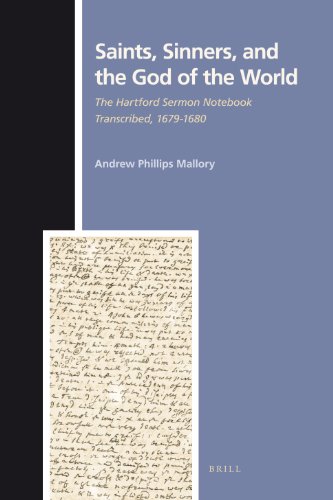 Saints, Sinners, and the God of the World: The Hartford Sermon Notebook Transcribed, 1679-1680 (Numen Book Series: Studies in the History of Religions)