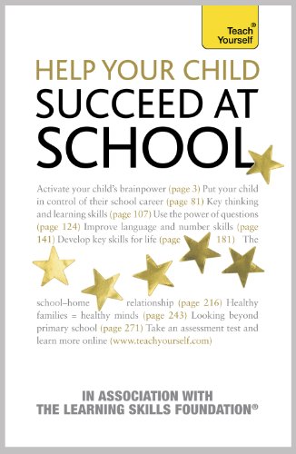 Help Your Child To Succeed At School: Teach Yourself: Teach Yourself